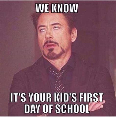 Top 27 First Day Of School Memes Quotes And Humor