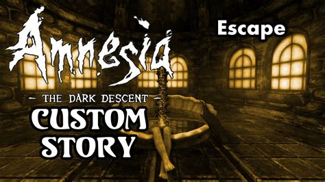 Amnesia Custom Story Escape Youtube
