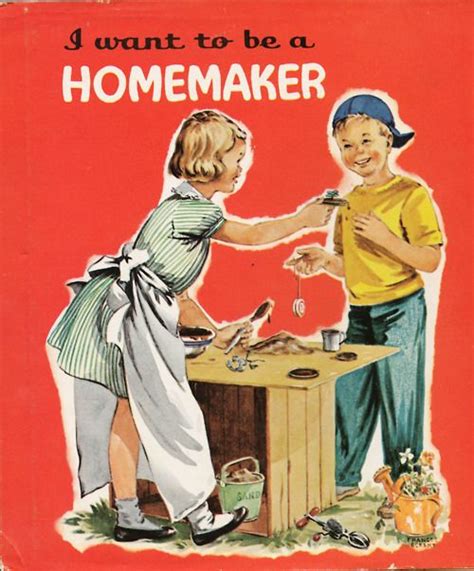 I Want To Be A Homemaker Homemaking Vintage Illustration Old
