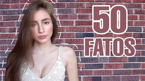 50 Fatos Sobre Mim Youtube