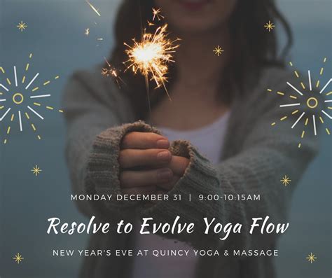 New Years Eve Resolve To Evolve Yoga Flow December 31 Quincy Yoga