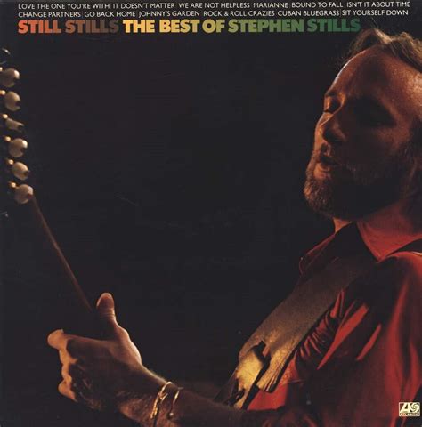 Still Stills The Best Of Stephen Stills Stephen Stills