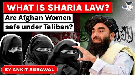 what is sharia law are afghan women safe under the taliban regime geopolitics current affairs