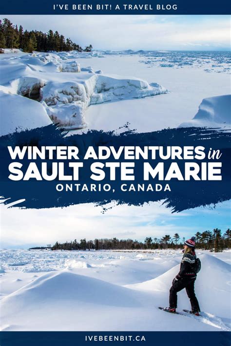 Snow Mazing Things To Do In Sault Ste Marie Ontario This Winter Ive