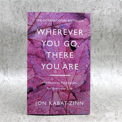Wherever You Go There You Are By Jon Kabat Zinn Crystal Cave Online