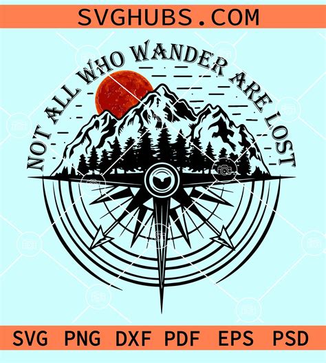 Not All Who Wander Are Lost With Compass Mountain Scenery Svg Sunset Svg Nature Svg Camping