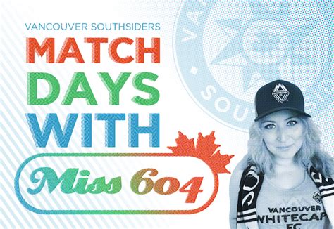 Match Days With Miss604 And The Vancouver Southsiders Vancouver Blog