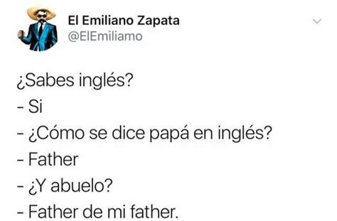 Memes El Emiliano Zapata Elemiliamo Isabes Inglés Si
