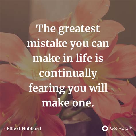 The Greatest Mistake You Can Make In Life Is Continually Fearing You