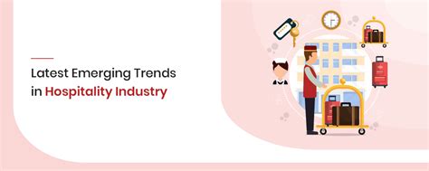 Top 7 Trends In Hospitality Industry To Watch Out