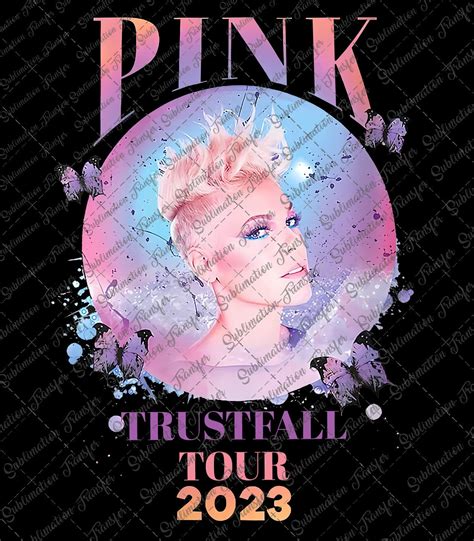 Pink Trustfall Tour 2023 Trustfall Album Png Pink Singer Tour Music
