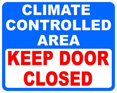 Climate Controlled Area Keep Door Closed Decal Signs By Salagraphics