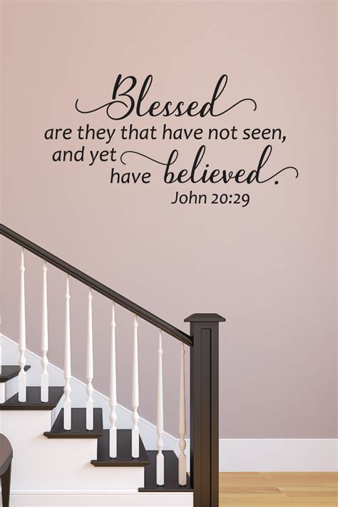 Blessed Are They That Have Not Seen And Yet Have Believed John 2029