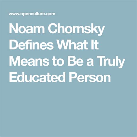 Noam Chomsky Defines What It Means To Be A Truly Educated Person