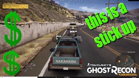 The Money Truck Ghost Recon Wildlands Tom Clancy Gameplay Youtube