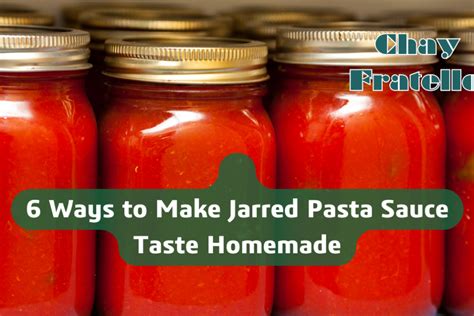 6 Ways To Make Jarred Pasta Sauce Taste Homemade Chay Fratellos