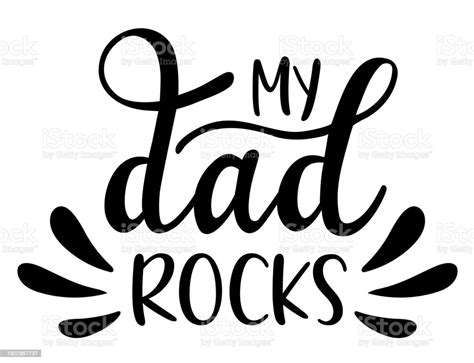 My Dad Rocks Handwritten Funny Lettering Vector Fathers Day Quotes And