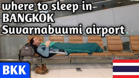 Where to sleep in BANGKOK SUVARNABHUMI airport | BKK episode #004 - YouTube