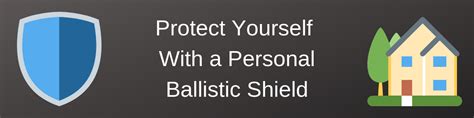 Protect Yourself With A Personal Ballistic Shield Ramblings Of A