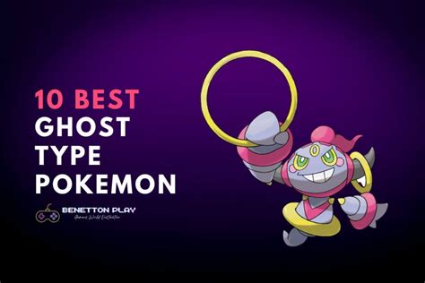 10 Best Ghost Type Pokemon Ranked Ultimate List 2023