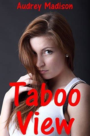Taboo View Forbidden Household Nursing Erotica By Audrey Madison Goodreads