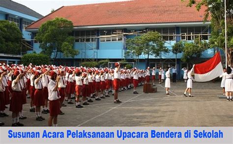 Susunan Acara Pelaksanaan Upacara Bendera Di Sekolah Terbaru