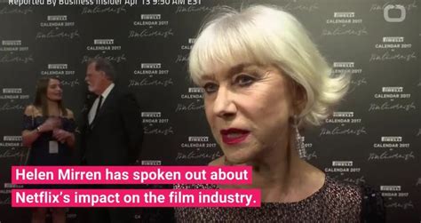 Helen Mirren Speaks Out Against Netflix Videos Metatube