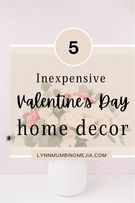 5 Inexpensive Valentine S Day Home Decor Lynn Mumbing Mejia In 2023