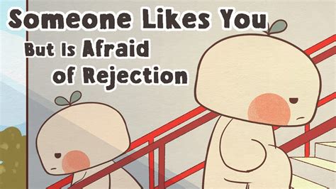 6 Signs Someone Likes You But Is Afraid Of Rejection YouTube