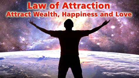 Law Of Attraction Attract Wealth Happiness And Love Wealth