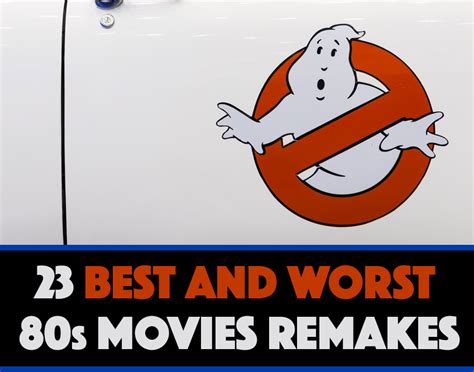 The 23 Best And Worst 80s Movies Remakes 1015 The Eagle