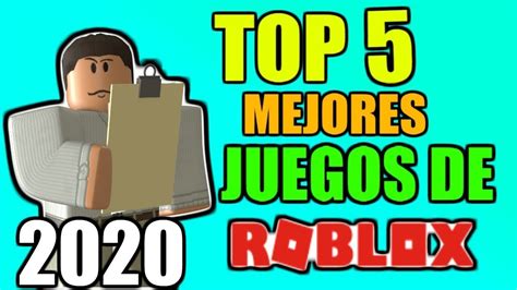 Top 5 Mejores Juegos De Roblox 2020¡¡¡ Youtube