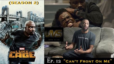 Marvels Luke Cage Season 2 Episode 12 Cant Front On