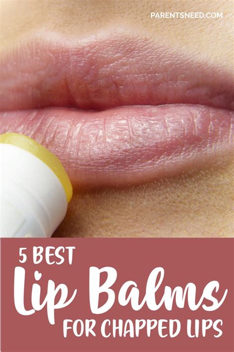 Top 5 Best Lip Balm For Chapped Lips 2021 Reviews Parentsneed