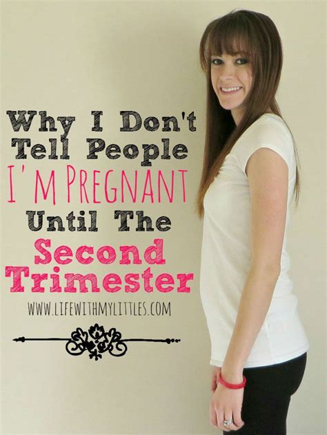 Why I Dont Tell People Im Pregnant Until The Second Trimester Its A Personal Decision But