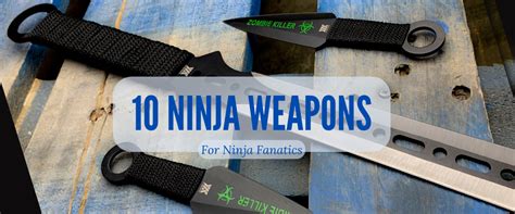 10 Incredible Ninja Weapons For Ninja Fanatics Knives Deal