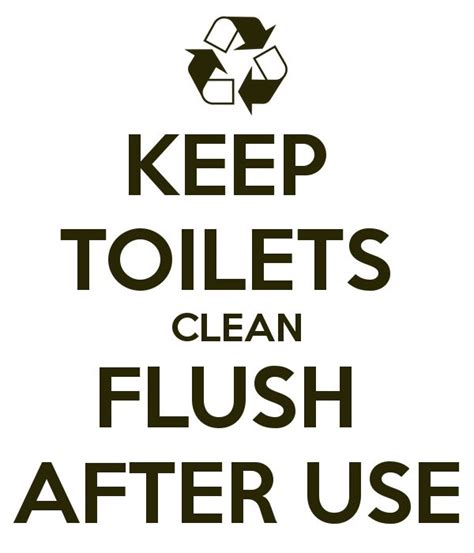 Keeptoiletscleanflushafter Use Cleanliness Quotes Quote Posters