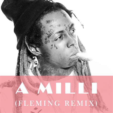 Lil Wayne A Milli Fleming Remix Fleming