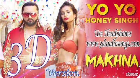 3daudio Makhna Full Songs Yo Yo Honey Singh And Neha Kakkar 2019 Youtube