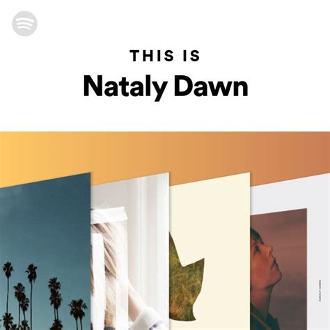 This Is Nataly Dawn Playlist By Spotify Spotify