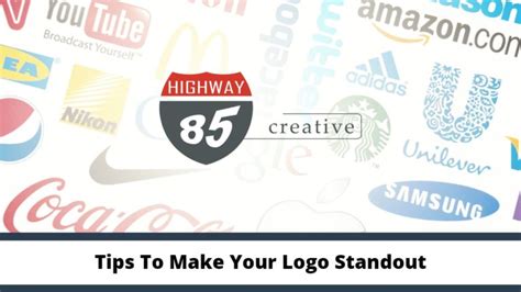 Tips To Make Your Logo Stand Out Highway 85 Creative