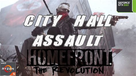 Homefront Revolution City Hall Assault Homefront Gameplay YouTube