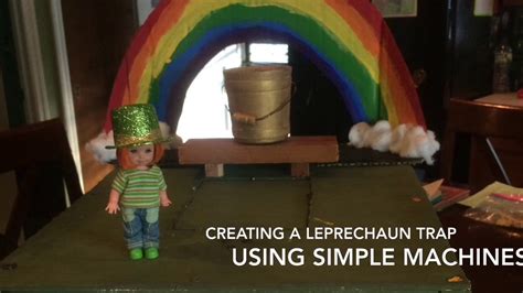 Creating A Leprechaun Trap Using Simple Machines Youtube