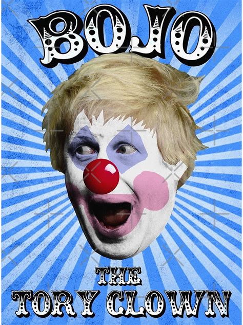 Boris Johnson Bojo The Clown Poster For Sale By Njmclean Redbubble