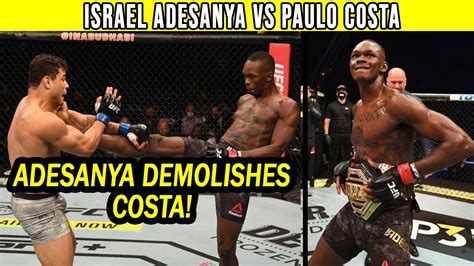 Israel Adesanya Vs Paulo Costa Full Fight Breakdown And Whats Next Youtube