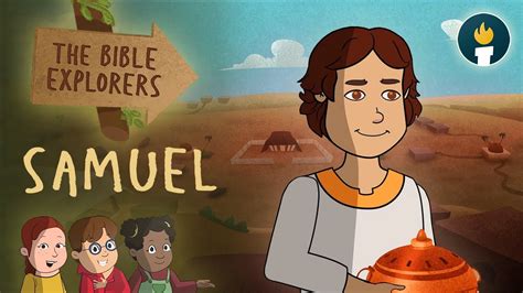 The Story Of Samuel In The Bible Bible Explorers Animated Bible
