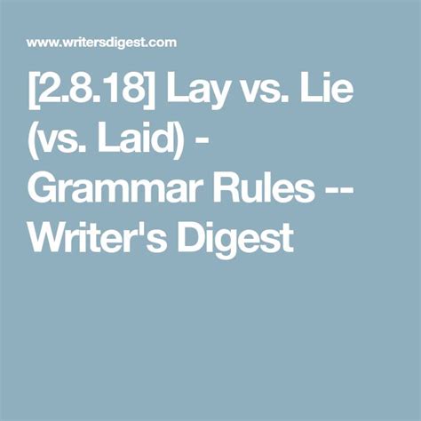 Lay Vs Lie Vs Laid Vs Lain Grammar Rules Grammar Rules Lie Grammar