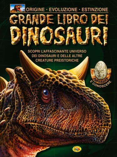 Grande Libro Dei Dinosauri Libro Di Grillo Parlante Edizioni