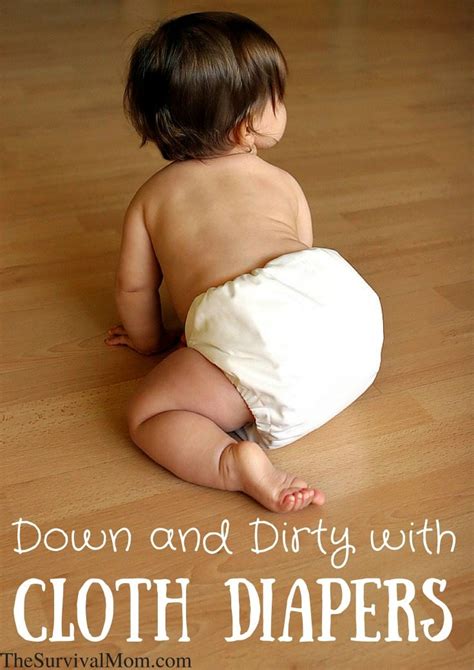 Cloth diapers change the way you take care of your baby. Down and Dirty With Cloth Diapers - Survival Mom