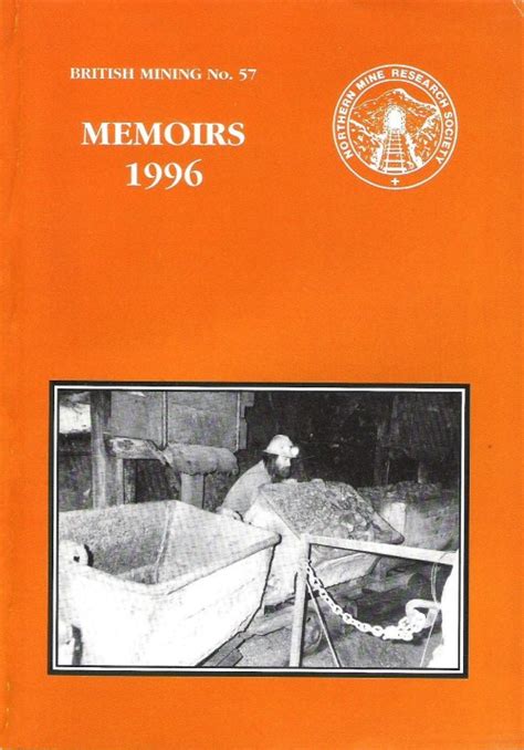 British Mining No 57 Memoirs 1996 Northern Mine